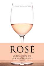 Rose : Understanding the pink wine revolution