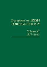 Documents on Irish Foreign Policy Volume XI, 1957-1961