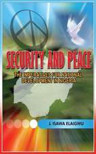 Security and Peace: The Imperatives for National Development in Nigeria