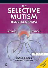 The Selective Mutism Resource Manual: 2nd Edition