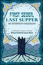 First Seder, Last Supper: An Interfaith Haggadah