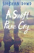 Dowd, S: Swift Pure Cry