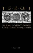 Journal of Greco-Roman Christianity and Judaism 9 (2013)