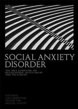 Social Anxiety Disorder: The Nice Guideline on Recognition, Assessment and Treatment