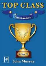 Murray, J: Top Class - Punctuation Year 4