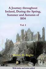 A Journey throughout Ireland, During the Spring, Summer and Autumn of 1834