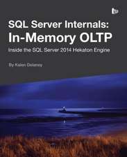 SQL Server Internals: In-Memory Oltp