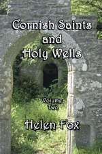 Cornish Saints and Holy Wells Vol 2