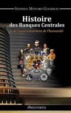 Histoire des Banques Centrales et de l'asservissement de l'humanité