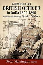 Experiences of a British Officer in India, 1845-1849: The Illustrated Journal of Charles Nedham