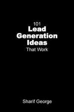 101 Lead Generation Ideas that Work