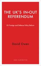 The UK's In-Out Referendum: EU Foreign and Defence Policy Reform