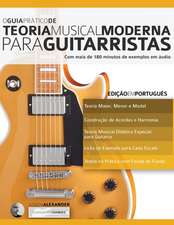 O Guia Pratico de Teoria Musical Moderna Para Guitarristas