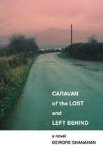 Caravan of The Lost and Left Behind