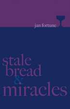 Stale Bread & Miracles