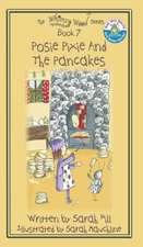 Posie Pixie and the Pancakes - Book 7 in the Whimsy Wood Series - Hardback: The Art of Reading in Postcards