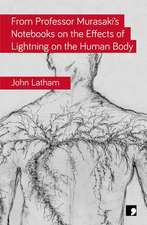 From Professor Murasaki's Notebooks on the Effects of Lightning on the Human Body