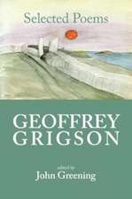 Greening, J: Geoffrey Grigson: Selected Poems