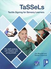 Tassels Tactile Signing for Sensory Learners: For Staff Working with Children and Young People