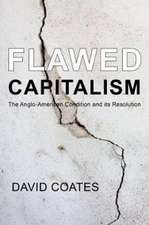 Flawed Capitalism – The Anglo–American Condition and Its Resolution