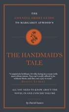 The Connell Short Guide To Margaret Atwood's The Handmaid's Tale