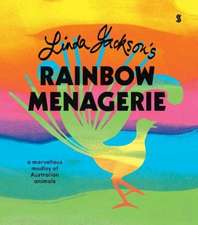 Jackson, L: Linda Jackson's Rainbow Menagerie