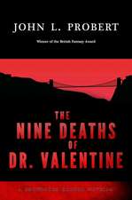 Nine Deaths of Dr Valentine