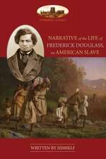 Narrative Of The Life Of Frederick Douglass, An American Slave