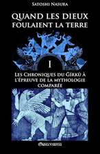 Quand les dieux foulaient la terre I: Les Chroniques du Ğírkù à l'épreuve de la mythologie comparée