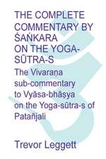 The Complete Commentary by ¿a¿kara on the Yoga S¿tra-s