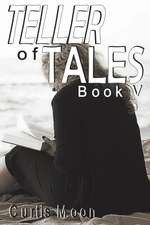 Teller of Tales V