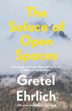 Ehrlich, G: Solace of Open Spaces