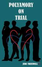 Polyamory on Trial