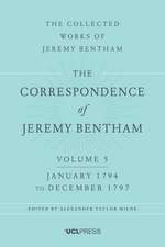 Correspondence of Jeremy Bentham Volume 5: January 1794 to December 1797