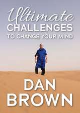 Ultimate Challenges to Change your Mind