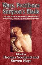 Wars, Pestilence and the Surgeon's Blade