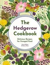 Thee Hedgerow Cookbook: Delicious Recepies for Foraged Food