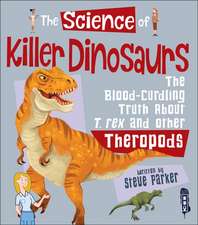 The Science of Killer Dinosaurs