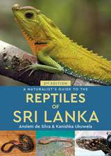 A Naturalist's Guide to the Reptiles of Sri Lanka