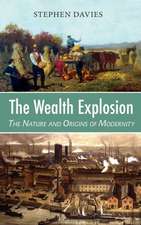 Wealth Explosion: The Nature and Origins of Modernity