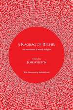 A Ragbag of Riches: An assortment of wordy delights