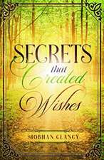 Secrets that Created Wishes