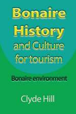 Bonaire History and Culture for tourism