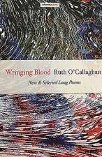 Wringing Blood: New & Selected Long Poems