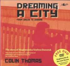 Dreaming a City: From Wales to Ukraine