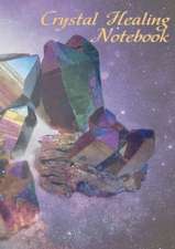 Crystal Healing Notebook