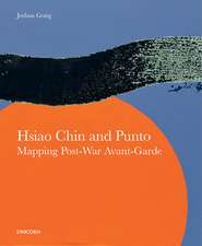 Hsiao Chin and Punto: Mapping Post-War Avant-Garde