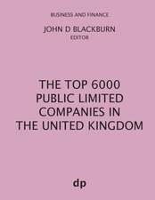 The Top 6000 Public Limited Companies in The United Kingdom