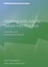 Working with Adults: Values Into Practice: A Learning and Development Manual (2nd Edition)