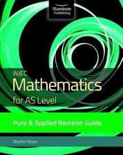 Doyle, S: WJEC Mathematics for AS Level Pure & Applied: Revi